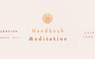 Buchrezension: Handbuch Meditation | Inhalt Teil I