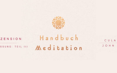 Buchrezension: Handbuch Meditation | Inhalt Teil III