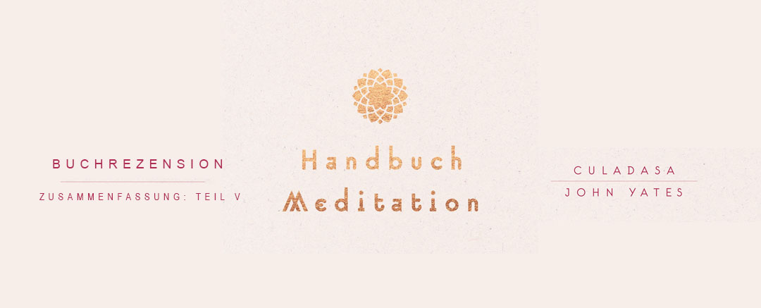 Buchrezension: Handbuch Meditation | Inhalt Teil V